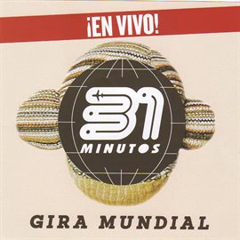 Cover image for 31 Minutos Gira Mundial [En Vivo]