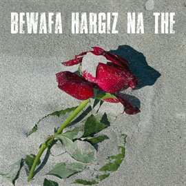 Cover image for Bewafa Hargiz Na The