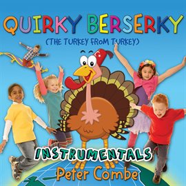 Cover image for Quirky Berserky The Turkey From Turkey [Instrumentals]