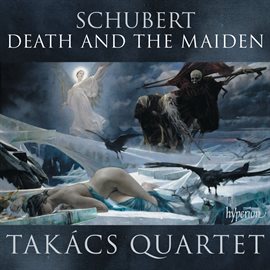 Cover image for Schubert: String Quartets No. 14 "Death and the Maiden" & No. 13 "Rosamunde"