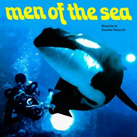 Men Of The Sea (Uomini del mare) [Music Of The Television Series]