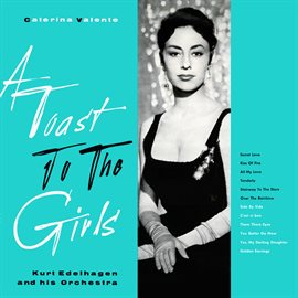Imagen de portada para A TOAST TO THE GIRLS [EXPANDED EDITION]