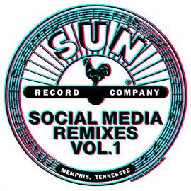 Imagen de portada para Sun Records: Social Media Remixes [Vol. 1]
