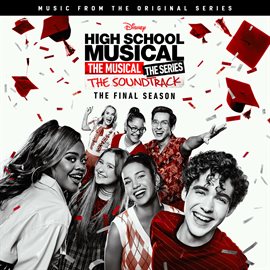 Imagen de portada para High School Musical: The Musical: The Series [Original Soundtrack/The Final Season]