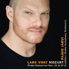 Imagen de portada para W.A. Mozart: Piano Concertos No. 21 in C Major, K. 467; Piano Concerto No. 27 in B-Flat Major, K....