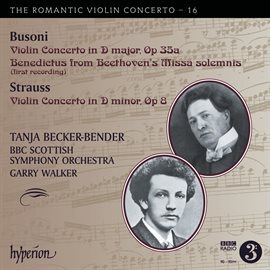 Imagen de portada para Busoni & R. Strauss: Violin Concertos (Hyperion Romantic Violin Concerto 16)