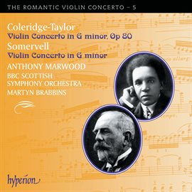 Imagen de portada para Coleridge-Taylor & Somervell: Violin Concertos (Hyperion Romantic Violin Concerto 5)