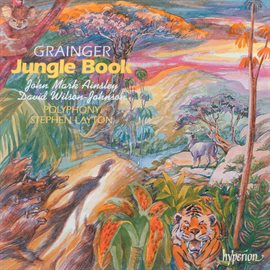 Cover image for Grainger: Jungle Book & Other Choral Works