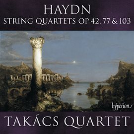 Cover image for Haydn: String Quartets, Op. 42, 77 & 103