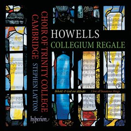 Cover image for Howells: Collegium Regale & Other Choral Works
