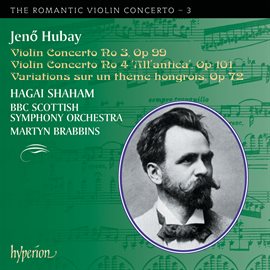 Imagen de portada para Hubay: Violin Concertos Nos. 3 & 4 (Hyperion Romantic Violin Concerto 3)