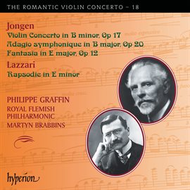 Imagen de portada para Jongen & Lazzari: Violin Concertos (Hyperion Romantic Violin Concerto 18)