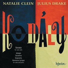 Cover image for Kodály: Cello Sonata & Other Works