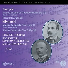 Imagen de portada para Młynarski & Zarzycki: Violin Concertos (Hyperion Romantic Violin Concerto 15)