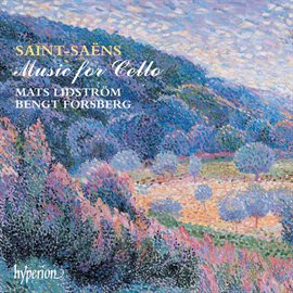 Imagen de portada para Saint-Saëns: Cello Sonatas Nos. 1 & 2 etc.