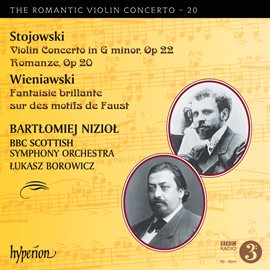 Imagen de portada para Stojowski & Wieniawski: Violin Concertos (Hyperion Romantic Violin Concerto 20)