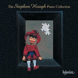 Imagen de portada para The Stephen Hough Piano Collection
