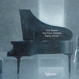 Cover image for York Bowen: Piano Sonatas Nos. 1-6