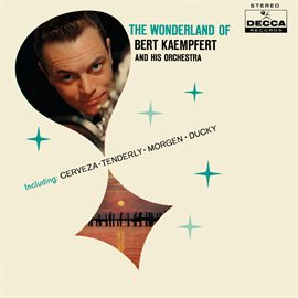 Imagen de portada para The Wonderland Of Bert Kaempfert [Expanded Edition]