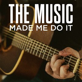 Cover image for The Music Made Me Do It