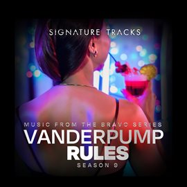 Imagen de portada para Music From The Bravo Series "Vanderpump Rules Season 9"