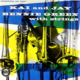 Cover image for Kai And Jay, Bennie Green With Strings