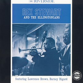 Imagen de portada para Rex Stewart And The Ellingtonians