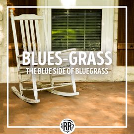 Imagen de portada para Blues-Grass: The Blue Side of Bluegrass