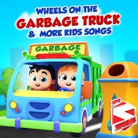 Cover image for Wheels on the Garbage Truck and More Kids Songs