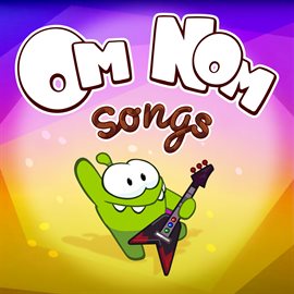 Cover image for Om Nom Songs