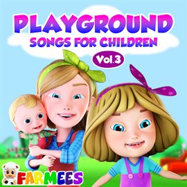 Cover image for Playground Songs for Children, Vol. 3