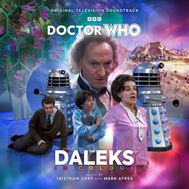 Cover image for Doctor Who - The Daleks In Colour [Original Television Soundtrack]