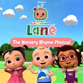 Cover image for CoComelon Lane: The Nursery Rhyme Musical