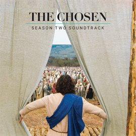 Imagen de portada para The Chosen: Season Two [Original Series Soundtrack]