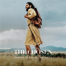 Imagen de portada para The Chosen: Season Three [Original Series Soundtrack]