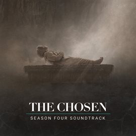 Imagen de portada para The Chosen: Season Four [Original Series Soundtrack]