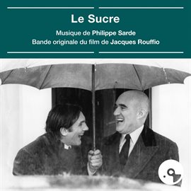 Imagen de portada para Le sucre [Bande originale du film]