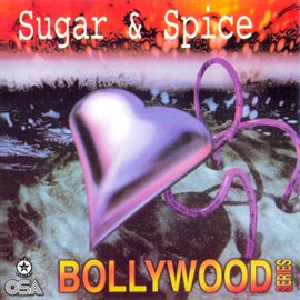 Cover image for Sugar & Spice [Bollywood Series]