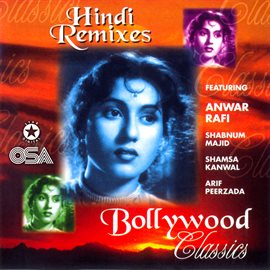 Cover image for Bollywood Classics [Hindi Remixes]