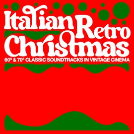 Cover image for Italian Retro Christmas – 60's & 70's Classic Soundtracks In Vintage Cinema