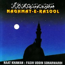 Cover image for Naghmat-e-rasool - Naat Khawan: Fasih Uddin Soharwardi