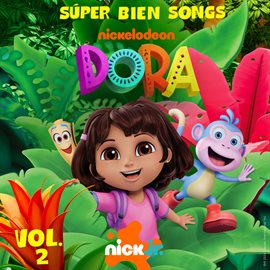 Cover image for Dora Súper Bien Songs [Vol. 2]