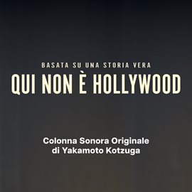 Imagen de portada para Qui Non È Hollywood [Colonna Sonora Originale]