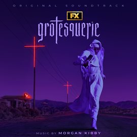 Imagen de portada para Grotesquerie [Original Soundtrack]