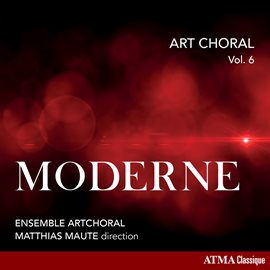 Imagen de portada para Art Choral Vol. 6: Moderne