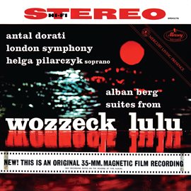 Imagen de portada para Berg: Lulu Suite; Wozzeck (excerpts)