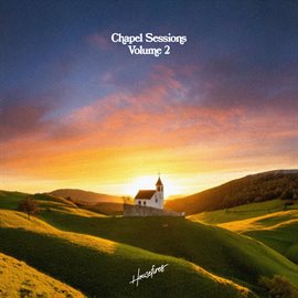 Imagen de portada para Chapel Sessions [Vol. 2]