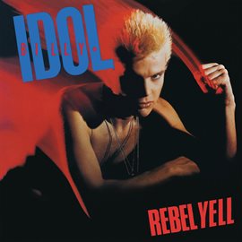 Imagen de portada para Rebel Yell [Expanded Edition]