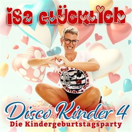 Cover image for Disco Kinder 4 - Kindergeburtstagsparty