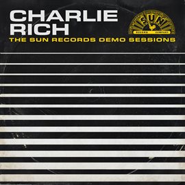 Imagen de portada para Charlie Rich: The Sun Records Demo Sessions